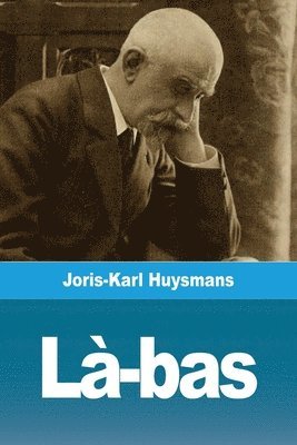 Joris-Karl Huysmans - Là-bas, Häftad