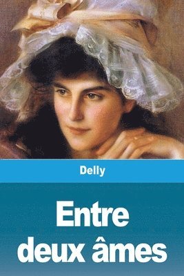 Delly - Entre deux âmes, Häftad