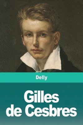 Delly - Gilles de Cesbres, Häftad