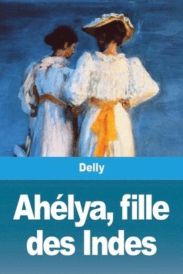 Delly - Ahélya, fille des Indes, Häftad