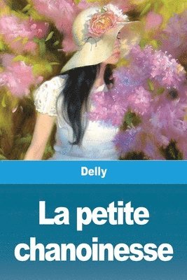 Delly - petite chanoinesse, Häftad
