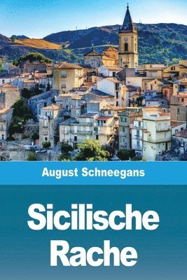 August Schneegans - Sicilische Rache, Häftad