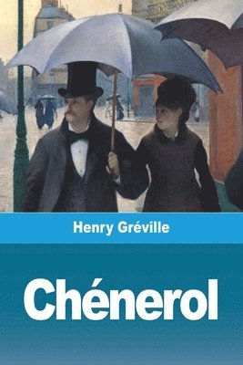 Henry Gréville - Chénerol, Häftad