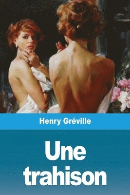 Henry Gréville - trahison, Häftad