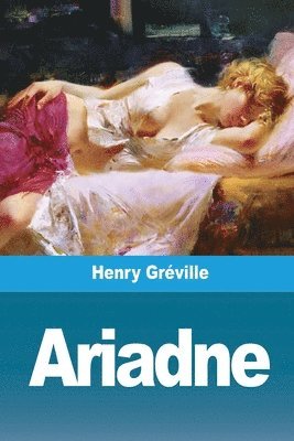 Henry Gréville - Ariadne, Häftad