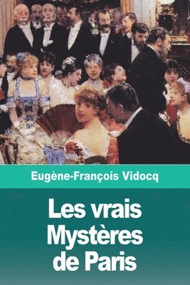 Eugène-François Vidocq - Les vrais Mystères de Paris - Volume II, Häftad