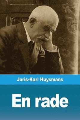 Joris-Karl Huysmans - En rade, Häftad