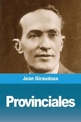 Jean Giraudoux - Provinciales, Häftad