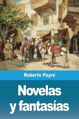 Roberto Payró - Novelas y fantasías, Häftad