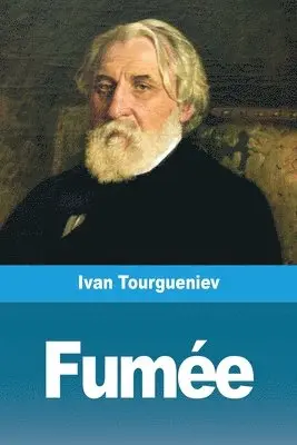 Ivan Tourgueniev - Fumée, Häftad. Tillgänglighet: Lägg i varukorg