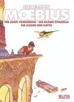 Moebius - Moebius Collection: Die blinde Zitadelle / The Long Tomorrow / Die Augen der Katze, Inbunden