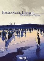 Emmanuel Lepage - Mit dem Wind tanzen, Inbunden