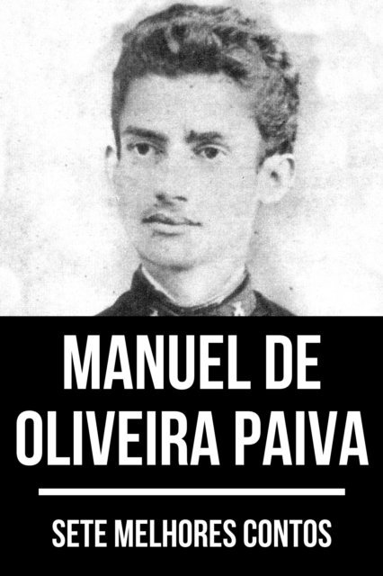 August Nemo, Manuel de Oliveira Paiva - 7 melhores contos de Manuel de Oliveira Paiva, E-bok