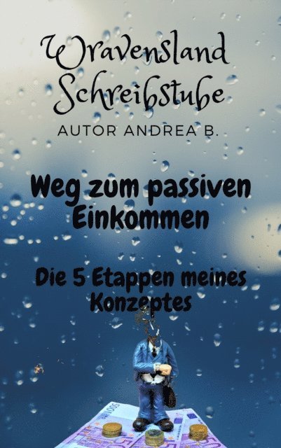 Andrea B. - Weg zum passiven Einkommen, E-bok