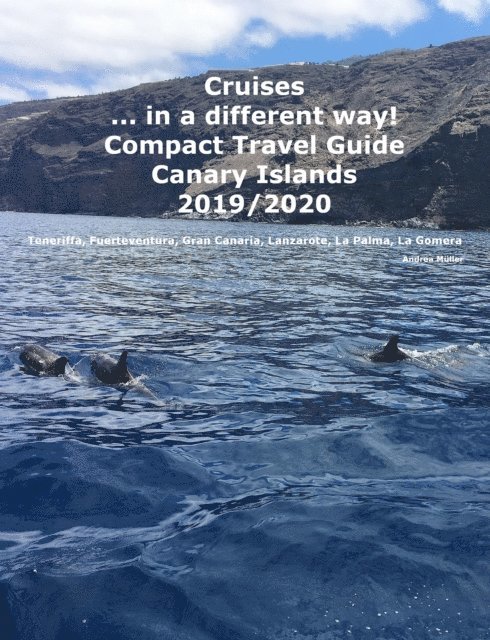 Andrea Muller - Cruises... in a different way! Compact Travel Guide Canary Islands 2019/2020, E-bok