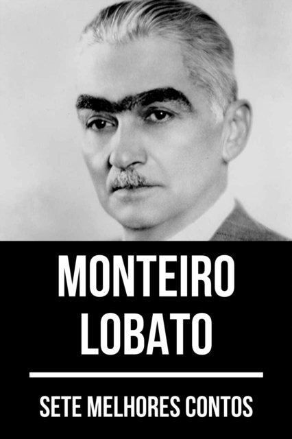 August Nemo, Monteiro Lobato - 7 melhores contos de Monteiro Lobato, E-bok