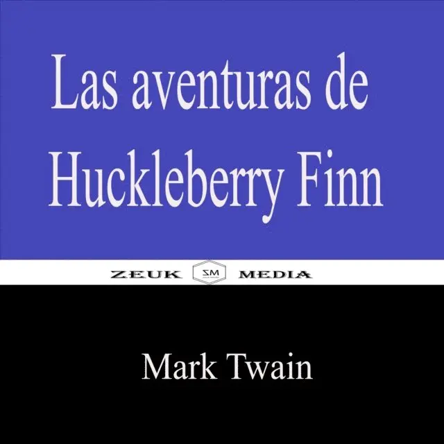 Zeuk Media, Mark Twain - Las aventuras de Huckleberry Finn, E-bok. Tillgänglighet: Lägg i varukorg