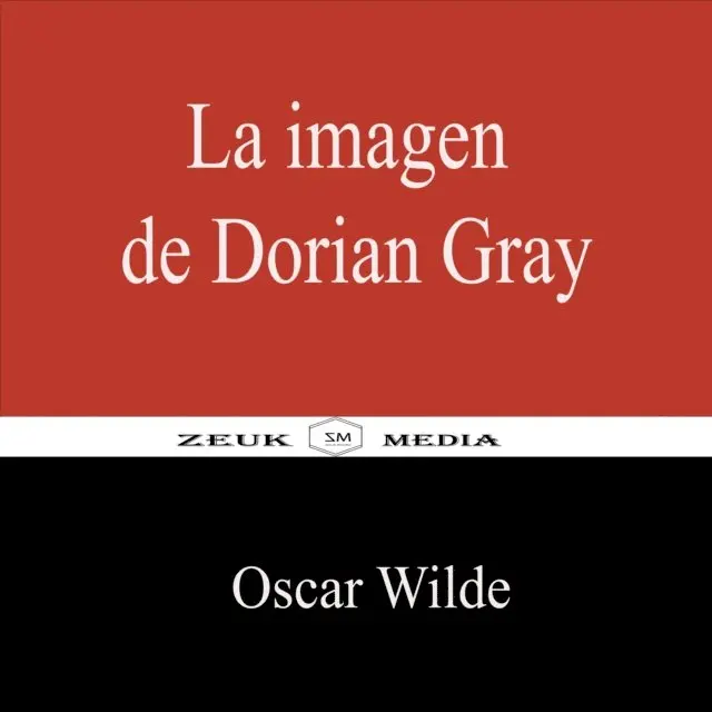 Zeuk Media, Oscar Wilde - La imagen de Dorian Gray, E-bok. Tillgänglighet: Lägg i varukorg