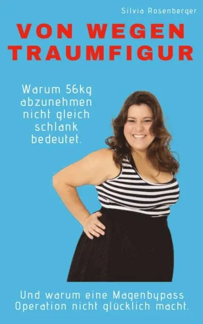 Silvia Rosenberger - Von wegen Traumfigur, E-bok. Tillgänglighet: Lägg i varukorg