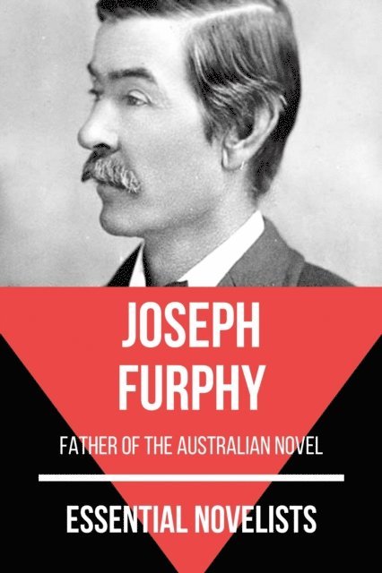 August Nemo, Joseph Furphy - Essential Novelists - Joseph Furphy, E-bok