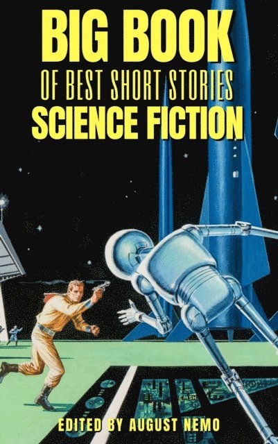 August Nemo, Stanley G. Weinbaum, Fitz James O'Brien, H. G. Wells, Edgar Rice Burroughs, Abraham Merritt - Big Book of Best Short Stories - Specials - Science Fiction, E-bok