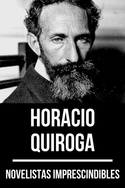 August Nemo, Horacio Quiroga - Novelistas Imprescindibles - Horacio Quiroga, E-bok