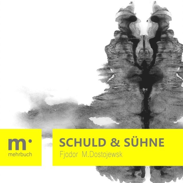 Fjodor M. Dostojewski - Schuld und Sühne, E-bok