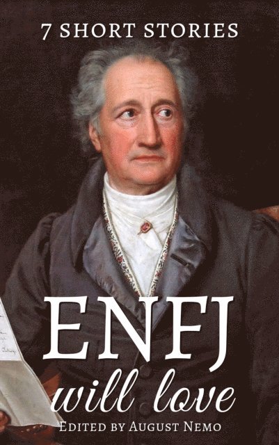 August Nemo, Willa Cather, Leo Tolstoy, O. Henry, Amelia B. Edwards, H. G. Wells, Anton Chekhov, Nathaniel Hawthorne - 7 short stories that ENFJ will love, E-bok