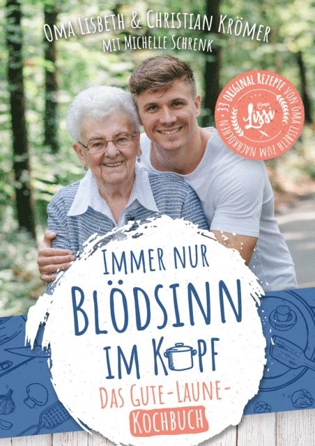 Michelle Schrenk, Oma Lisbeth, Christian Kromer - Immer nur Blödsinn im Kopf, E-bok