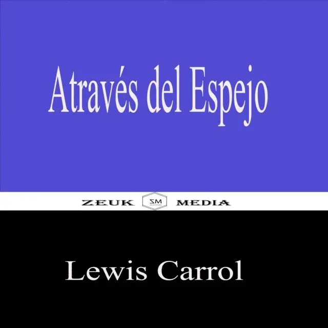 Zeuk Media, Lewis Carroll - Através Del Espejo, E-bok. Tillgänglighet: Lägg i varukorg