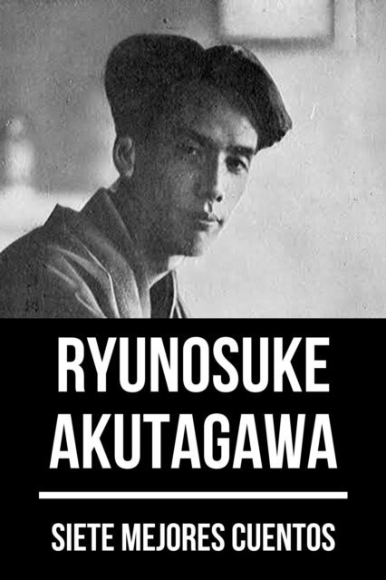 August Nemo, Ryunosuke Akutagawa - 7 mejores cuentos de Ryunosuke Akutagawa, E-bok