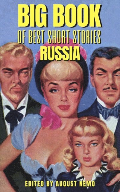 August Nemo, Maxim Gorky, Ivan Turgenev, Alexander Pushkin, Daniil Kharms, Leonid Andreyev - Big Book of Best Short Stories - Specials - Russia, E-bok
