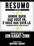 Resumo Estendido: Aonde Quer Que Voce Va, E Voce Que Esta La (Wherever You Go, There You Are)