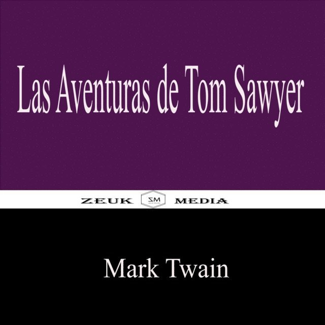 Mark Twain - Las Aventuras de Tom Sawyer, E-bok