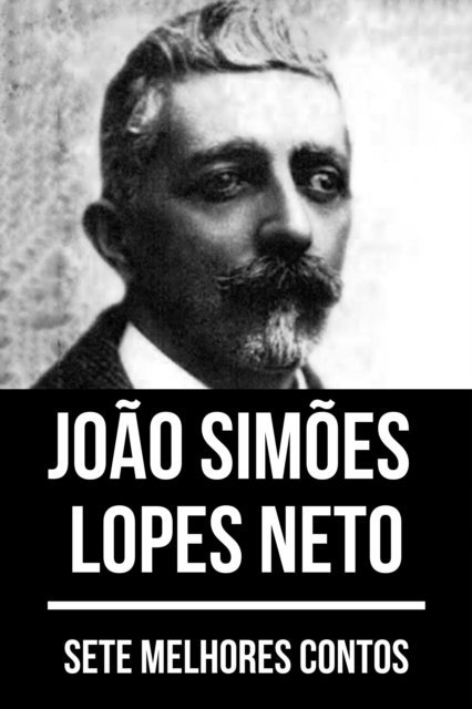 August Nemo, Joao Simoes Lopes Neto - 7 melhores contos de João Simões Lopes Neto, E-bok