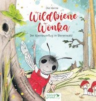 Maria Kühn - Wildbiene Wonka, Inbunden