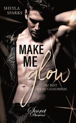 Sheyla Sparks - Make me Glow, Häftad
