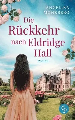 Angelika Monkberg - Rückkehr nach Eldridge Hall, Häftad. Tillgänglighet: Lägg i varukorg