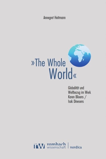 Annegret Heitmann - »The Whole World«, E-bok