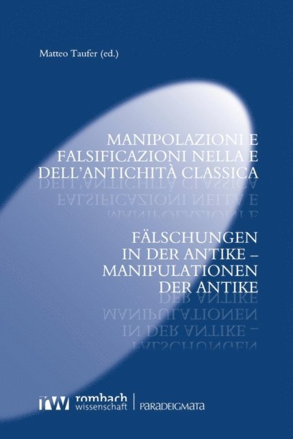 Matteo Taufer - Manipolazioni e falsificazioni nella e dell’antichità classica, E-bok