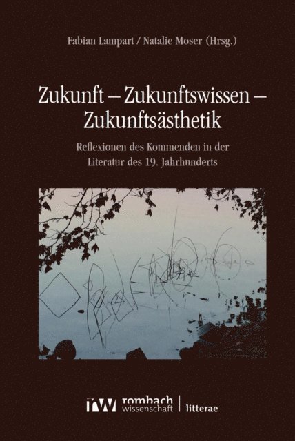 Natalie Moser, Fabian Lampart - Zukunft – Zukunftswissen – Zukunftsästhetik, E-bok