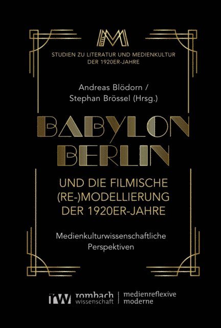Stephan Brossel, Andreas Blodorn - Babylon Berlin und die filmische (Re-)Modellierung der 1920er-Jahre, E-bok