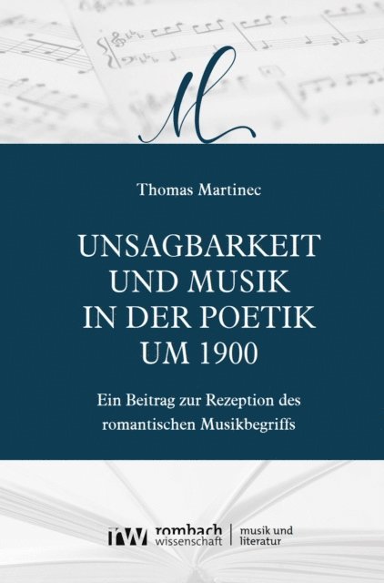 Thomas Martinec - Unsagbarkeit und Musik in der Poetik um 1900, E-bok