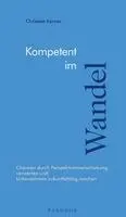 Christine Karner - Kompetent im Wandel, Häftad. Tillgänglighet: Lägg i varukorg