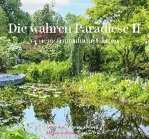 Marina Wüst - Die wahren Paradiese II - 14 neue traumhafte Gärten, Inbunden. Tillgänglighet: Lägg i varukorg