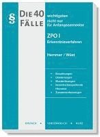 Die 40 wichtigsten Fälle ZPO I - Erkenntnisverfahren