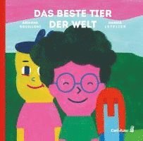 Arianna Squilloni - Das beste Tier der Welt, Inbunden