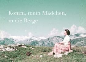 Andrea Stultiens - Komm, mein Madchen, in die Berge, Inbunden