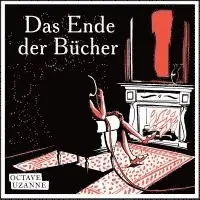 Octave Uzanne - Das Ende der Bücher, Inbunden. Tillgänglighet: Lägg i varukorg