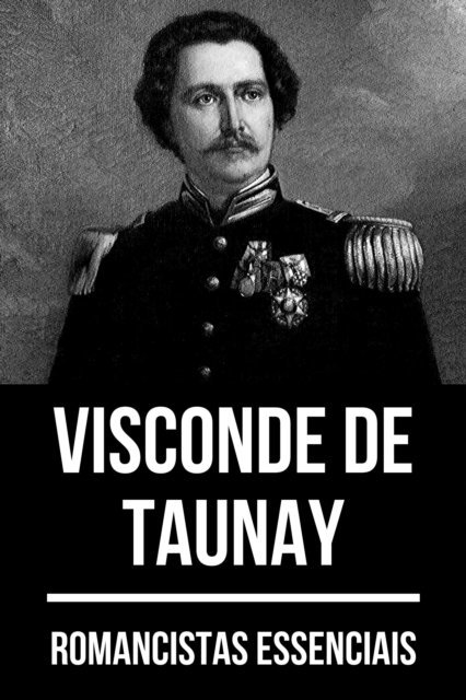 August Nemo, Visconde de Taunay - Romancistas Essenciais - Visconde de Taunay, E-bok
